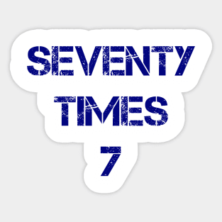 Seventy Times Seven Sticker